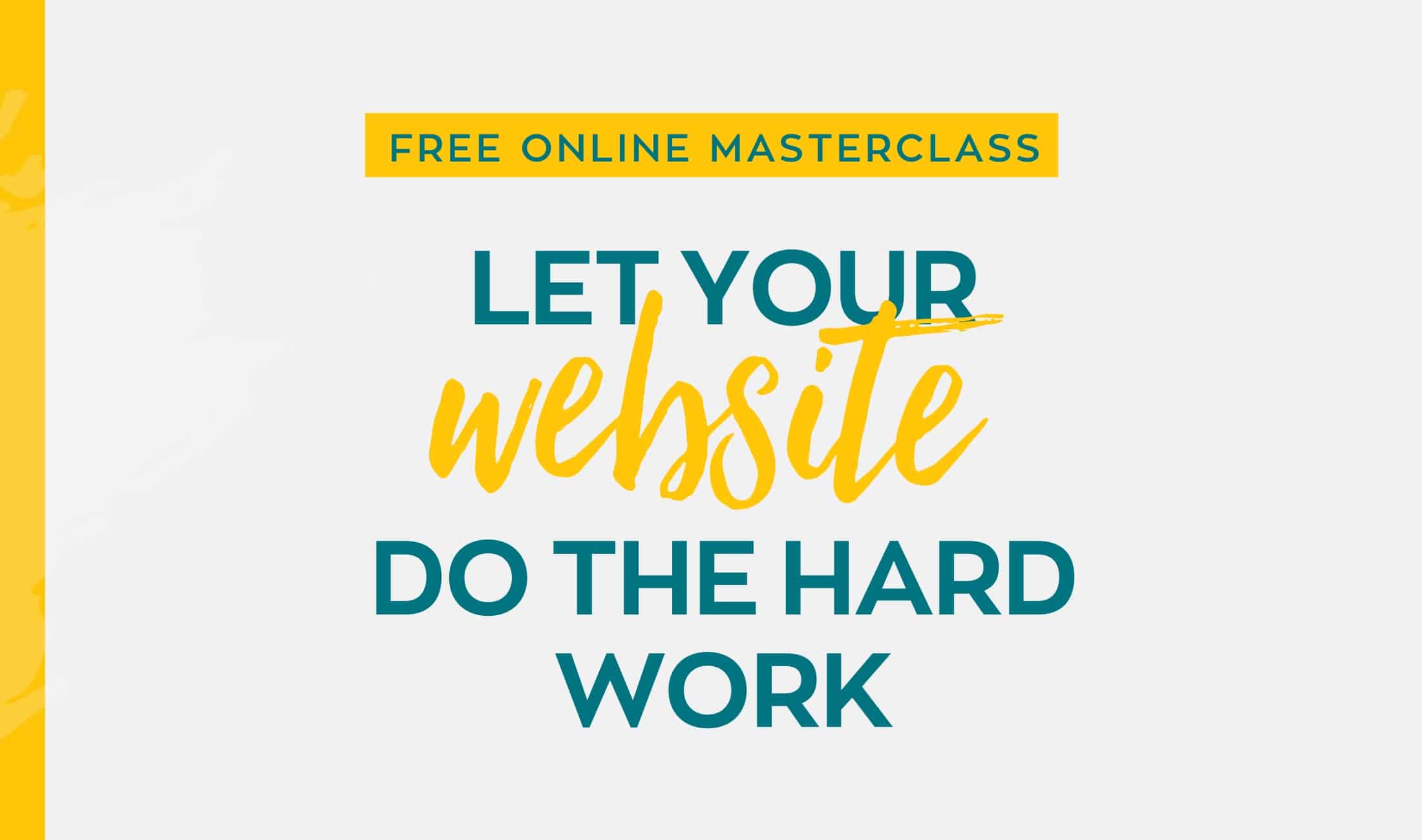 Masterclass - Let your website do the hard work - PF